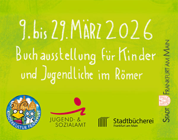 Buchausstellung der Frankfurter LeseEule, 9. bis 29. März 2026, für Kinder und Jugendliche im Römer